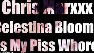 Celestina Blooms: My Piss Whore
