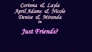 Corinna and Layla Just Roommates