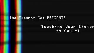 theeleanorgee teaching your stepsister to squirt