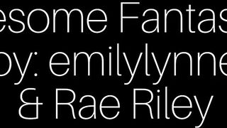 EmilyLynne, rae Riley